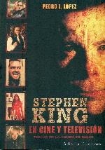 STEPHEN KING EN CINE Y TELEVISION | 9788493635282 | LÓPEZ, PEDRO L.