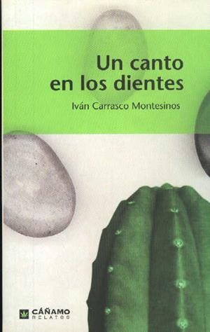 CANTO EN LOS DIENTES, UN | 9788493102623 | CARRASCO MONTESINOS