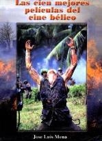 100 MEJORES PELICULAS DEL CINE BELICO, LAS | 9788487754401 | MENA, JOSÉ LUIS