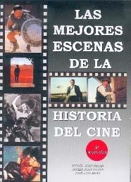 MEJORES ESCENAS DE LA HISTORIA DEL CINE, LAS | 9788487754241 | MENA, JOSÉ LUIS / PAYÁN, MIGUEL JUAN