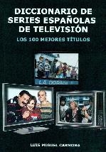 DICCIONARIO DE SERIES ESPAÑOLAS DE TELEVISION | 9788496613379 | CARMONA, LUIS MIGUEL