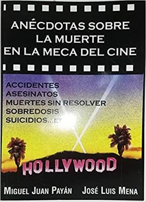 ANECDOTAS SOBRE LA MUERTE EN LA MECA DEL CINE | 9788487754586 | PAYÁN, MIGUEL JUAN