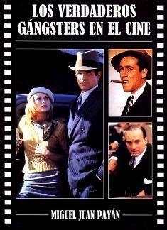 VERDADEROS GANGSTERS EN EL CINE | 9788487754876 | PAYÁN, MIGUEL JUAN