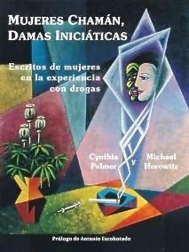 MUJERES CHAMAN-DAMAS INICIATICAS | 9788492100132 | PALMER / HOROWITZ