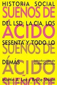 SUEÑOS DE ACIDO. HISTORIA SOCIAL DE LA LSD | 9788492100163 | LEE / SHLAIN