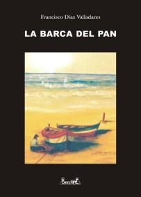 BARCA DEL PAN, LA | 9788492100170 | DÍAZ VALLADARES