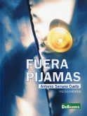 FUERA PIJAMAS | 9788493731489 | SERRANO CUETO, ANTONIO