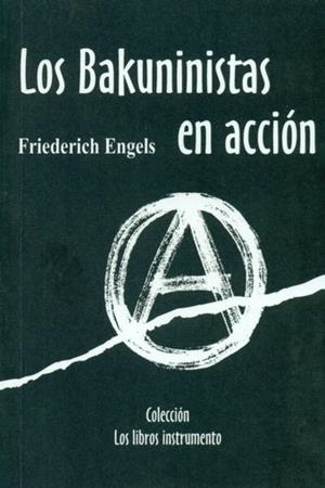 BAKUNINISTAS EN ACCION, LOS | 9788492250783 | ENGELS, FRIEDERICH