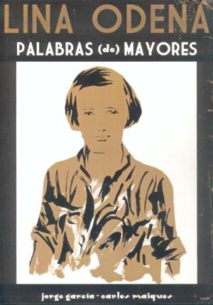 LINA ODENA. PALABRAS (DE) MAYORES | 9788493534295 | GARCÍA, JORGE