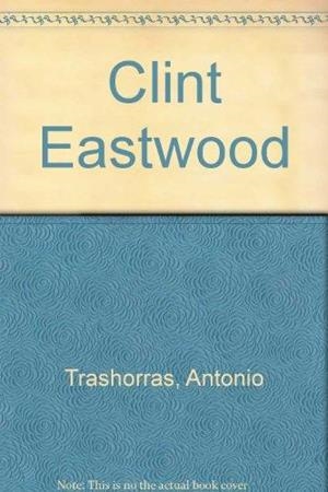 CLINT EASTWOOD | 9788485741885 | TRASHORRAS, A.
