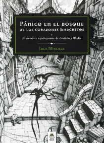 PANICO EN EL BOSQUE DE LOS CORAZONES MARCHITOS | 9788494141140 | MIRCALA, JACK