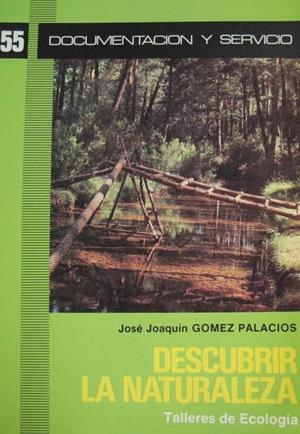 DESCUBRIR LA NATURALEZA | 9788470434976 | GÓMEZ, J. J.