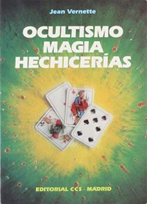 OCULTISMO MAGIA HECHICERIAS | 9788470436567 | VERNETTE
