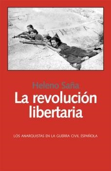REVOLUCION LIBERTARIA, LA | 9788492422203 | SAÑA, HELENO