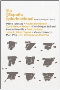 REPENSAR LA ESPAÑA PLURINACIONAL | 9788498888027 | IGLESIAS, PABLO / DOMENECH, XAVIER / NAVARRO, VICENÇ