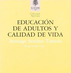 EDUCACION DE ADULTOS / CALIDAD DE VIDA | 9788479760052 | SANCHEZ, SANTIAGO