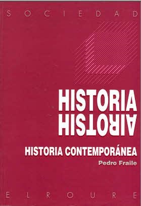 HISTORIA CONTEMPORANEA | 9788479760151 | FRAILE, PEDRO