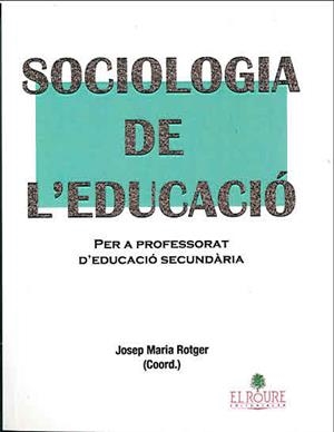 SOCIOLOGIA DE L'EDUCACIÓ | 9788486870355 | ROTGER, JOSEP MARIA