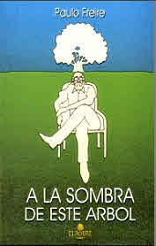 A LA SOMBRA DE ESTE ARBOL | 9788479760137 | FREIRE, PAULO