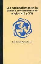 NACIONALISMOS ESPAÑA CONTEMPORANEA, SIGLOS XIX Y XX | 9788492088669 | NÚNEZ SEIXAS