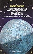 CUANDO MORIR SEA UNA FIESTA | 9788474263251 | BOADA, ENRIC