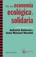 POR UNA ECONOMÍA ECOLÓGICA Y SOLIDARIA | 9788498881141 | ESTEVAN, A.