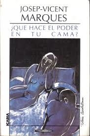 QUE HACE EL PODER EN TU CAMA? | 9788474261349 | MARQUES, J. V.