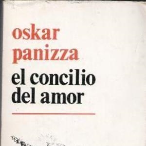 CONCILIO DE AMOR | 9788474260281 | PANIZZA, OSKAR