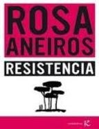 RESISTENCIA | 9788496957947 | ANEIROS, ROSA