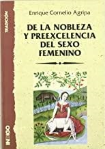 DE LA NOBLEZA Y PREEXCELENCIA SEXO FEMENINO | 9788489768413 | CORNELIO