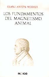 FUNDAMENTOS DEL MAGNETISMO ANIMAL, LOS | 9788496381247 | MESMER, ANTÓN