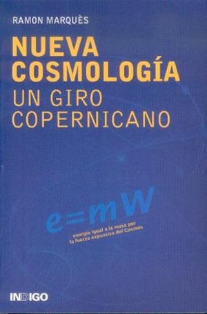 NUEVA COSMOLOGIA. UN GIRO COPERNICANO | 9788496381544 | MARQUÈS, RAMÓN