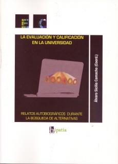 EVALUACION Y CALIFICACION EN LA UNIVERSIDAD, LA | 9788493674342 | SICILIA CAMACHO, ÁLVARO