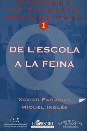 DE L'ESCOLA A LA FEINA | 9788485840229 | FARRIOLS