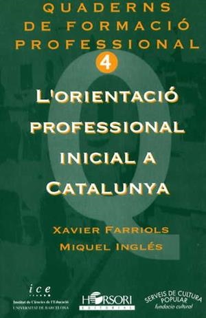 ORIENTACIO PROFESSIONAL INICIAL CATALUNY | 9788485840335 | FARRIOLS