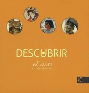 DESCUBRIR EL ARTE A TRAVES DEL MUNDO | 9788496957343