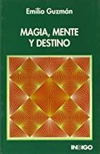 MAGIA, MENTE Y DESTINO | 9788486668839 | GUZMAN, EMILIO