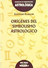 ORIGENES DEL SIMBOLISMO ASTROLOGICO | 9788486668952 | EGUILLOR