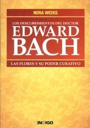 DESCUBRIMIENTOS DEL DOCTOR EDWARD BACH, LOS | 9788496381490 | WEEKS
