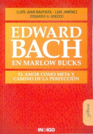 EDWARD BACH EN MARLOW BUCKS | 9788496381629 | HORACIO GRECCO, EDUARDO