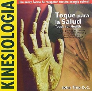 KINESIOLOGIA. TOQUE PARA LA SALUD | 9788460756026 | THIE DC, JOHN