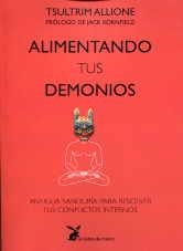 ALIMENTANDO TUS DEMONIOS | 9788492470280 | ALLIONE, TSULTRIM