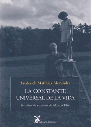 CONSTANTE UNIVERSAL DE LA VIDA, LA | 9788492470037 | MATTHIAS ALEXANDER, FREDERICK