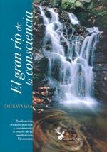 GRAN RIO DE LA CONSCIENCIA, EL | 9788487403729 | DHIRAVAMSA