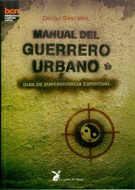 MANUAL DEL GUERRERO URBANO | 9788487403903 | DOCTOR DESCALZO