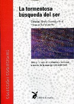 TORMENTOSA BUSQUEDA DEL SER, LA | 9788487403187 | GROF, STANISLAV