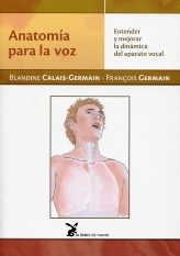 ANATOMIA PARA LA VOZ | 9788492470297 | CALAIS-GERMAIN, BLANDINE