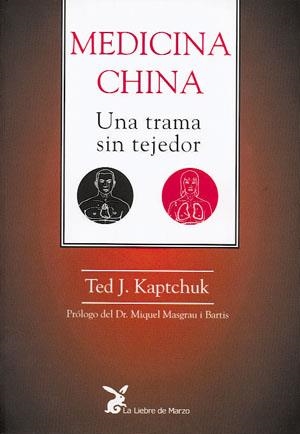 MEDICINA CHINA: UNA TRAMA SIN TEJEDOR | 9788487403194 | KAPTCHUK, TED J.