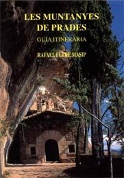 MUNTANYES DE PRADES, LES - GUIA ITINERARIA | 9788495945419 | FERRÉ MASIP