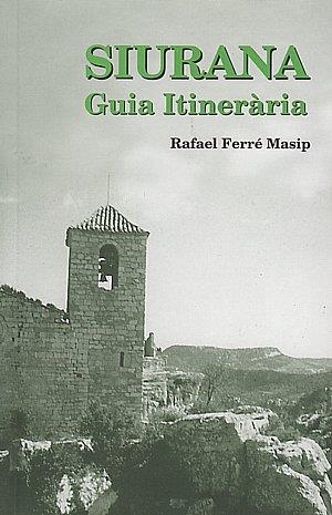 SIURANA: GUIA ITINERARIA (MAPA + GUIA) | 9788487873386 | FERRÉ MASIP